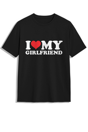 I love my girlfriend , I <3 Tee