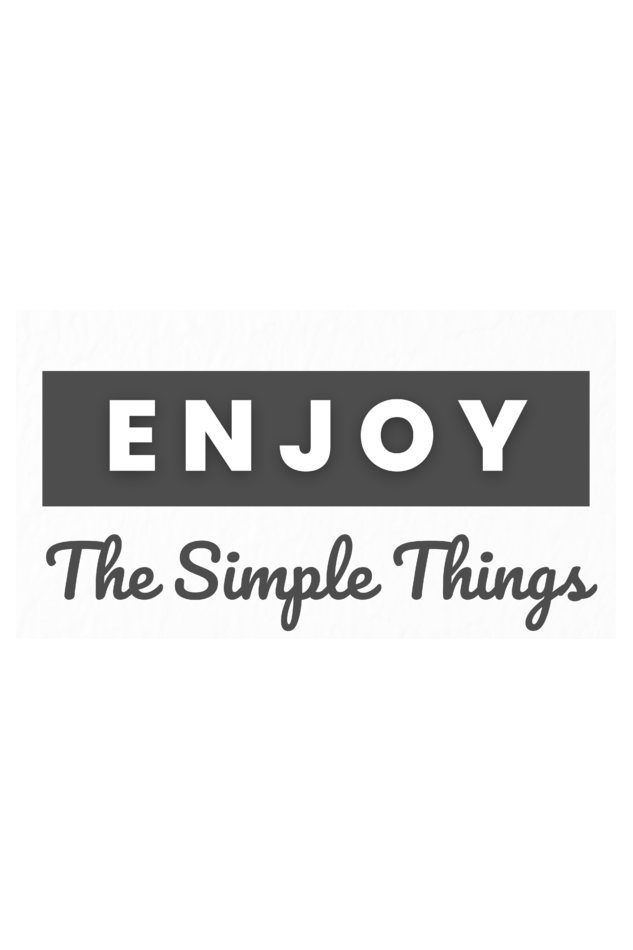 Enjoy Simple Things