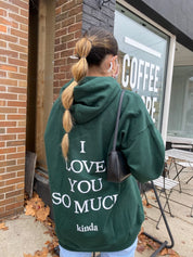 I love you so much (kinda) hoodie